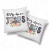 All My Hope Is In Jesus Pillow, Christian Pillows