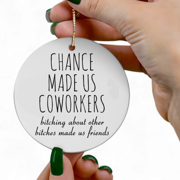 bitching-bitches-coworker-ornament-funny-christmas-gift-1_pfvcw6 Bitching Bitches Coworker Ornament - Funny Christmas Gift