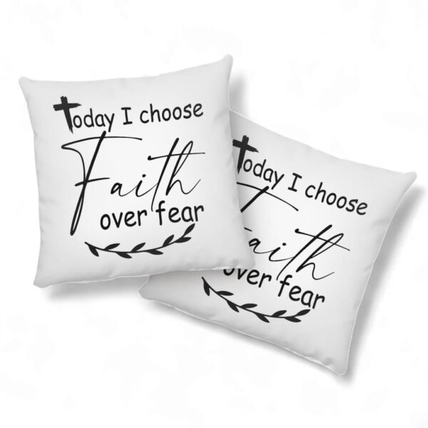 christian-pillows-today-i-choose-faith-oer-fear-pillow-2_auuijx Christian Pillows Today I Choose Faith Over Fear Pillow