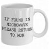 Funny 'If Found in Microwave' Ceramic Coffee Mug - Great Gift for Moms