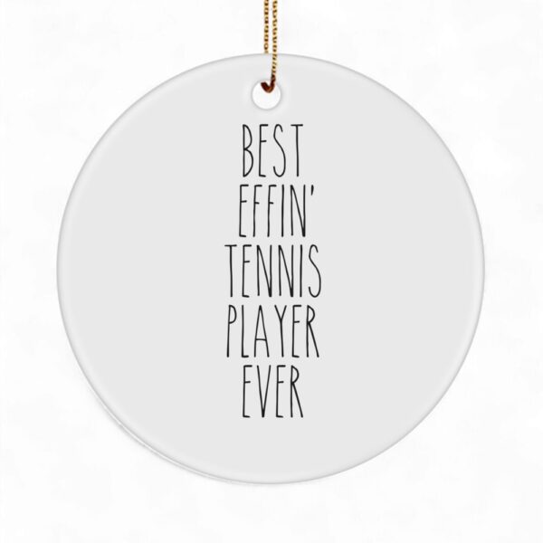 funny-tennis-player-ornament-best-effin-eer-gift-1_ejqxll Funny Tennis Player Ornament - Best Effin' Ever Gift