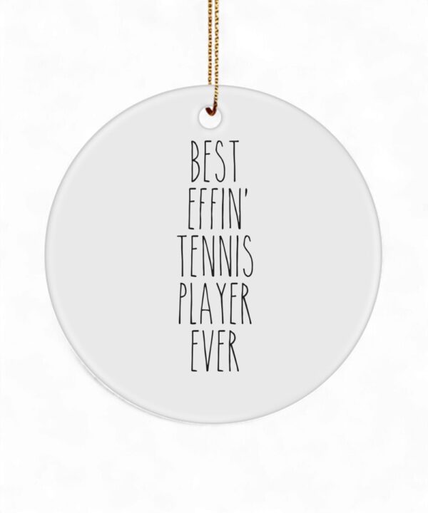 Funny Tennis Player Ornament - Best Effin' Ever Gift
