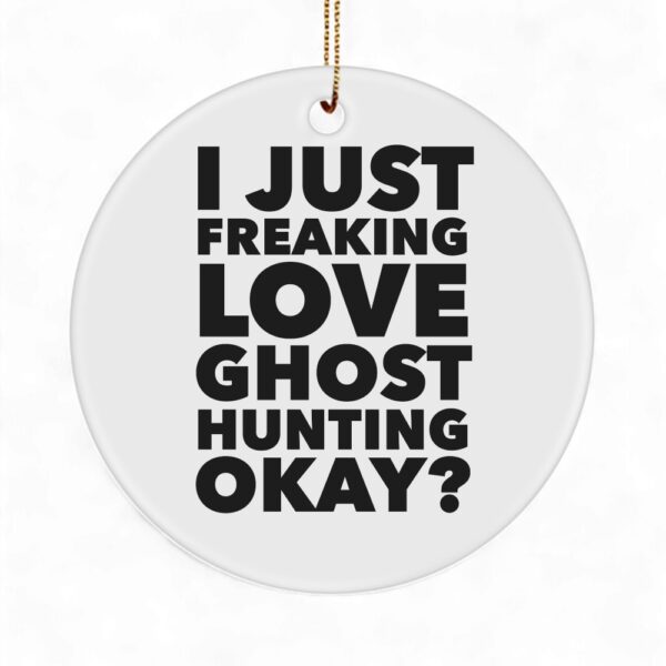 ghosts-i-loe-ghost-hunting-ceramic-christmas-ornament-1_dbno9l Ghosts I Love Ghost Hunting Ceramic Christmas Ornament