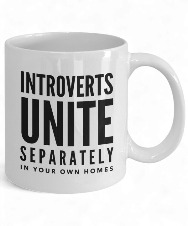 Introverts Unite Mug - Ceramic Coffee Cup for Solo Sipping