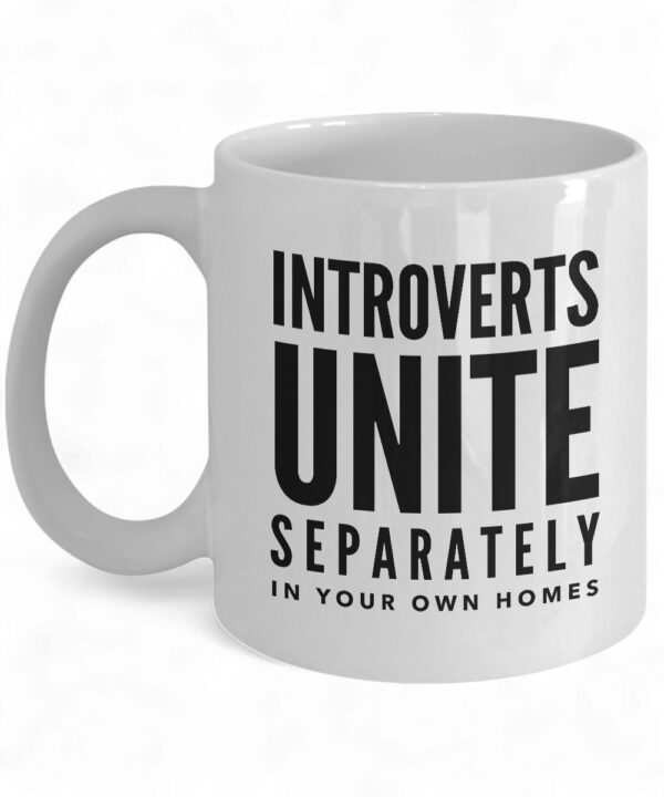 Introverts Unite Mug - Ceramic Coffee Cup for Solo Sipping