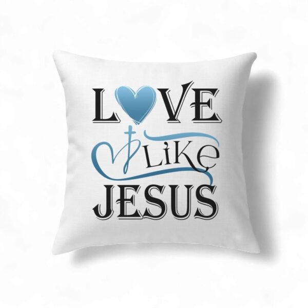 Love Like Jesus Pillow, Christian Pillows