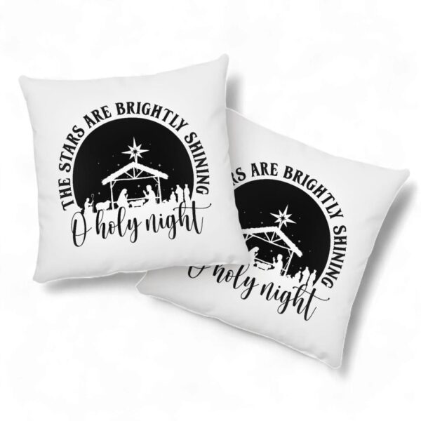 Oh Holy Night The Stars Are Brightly Shining Pillow