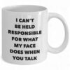 Sarcastic Mug - 'I Can't Be Held Responsible for My Face' Funny Coffee Cup