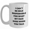 Sarcastic Mug - 'I Can't Be Held Responsible for My Face' Funny Coffee Cup
