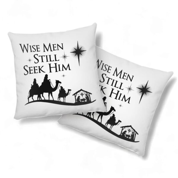 Wise Men Still Seek Him Christmas Pillow