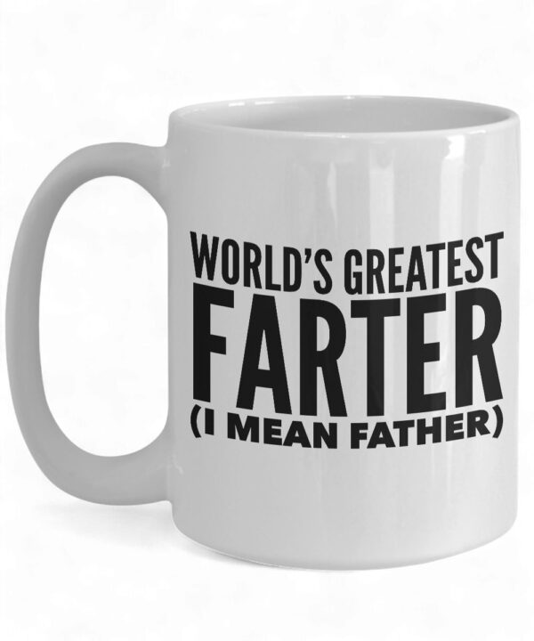 World's Greatest Farter Coffee Mug - Funny Father's Day Mug for Dad