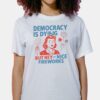4th Of July Democracy Is Dying But Hey Nice Fireworks Shirt 4th Of July Democracy Is Dying But Hey Nice Fireworks Shirt