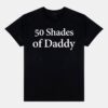50 Shades Of Daddy Shirt 50 Shades Of Daddy Shirt