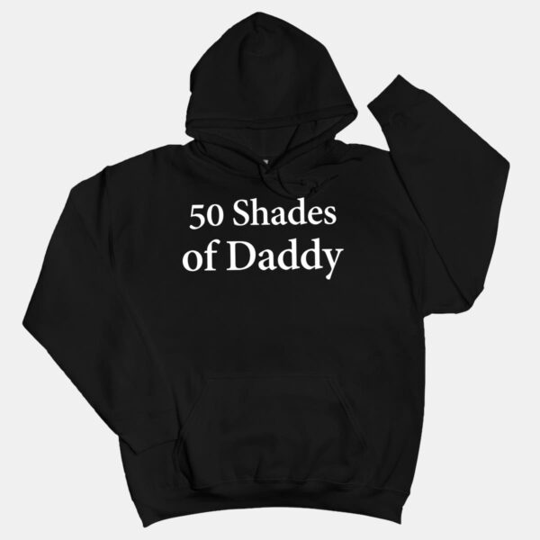 50 Shades Of Daddy Shirt 50 Shades Of Daddy Shirt