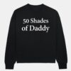 50 Shades Of Daddy Shirt 50 Shades Of Daddy Shirt