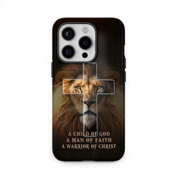 a-child-of-god-a-man-of-faith-a-warrior-of-christ-christian-phone-case_onxdsa A Child Of God A Man Of Faith A Warrior Of Christ Christian Phone Case