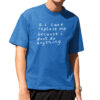 AI Can't Replace Me Because I Don't Do Anything Shirt AI Can't Replace Me Because I Don't Do Anything Shirt