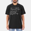 AI Can't Replace Me Because I Don't Do Anything Shirt AI Can't Replace Me Because I Don't Do Anything Shirt