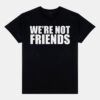 Alexa Bliss & Charlotte Flair We're Not Friends Shirt Alexa Bliss & Charlotte Flair We're Not Friends Shirt