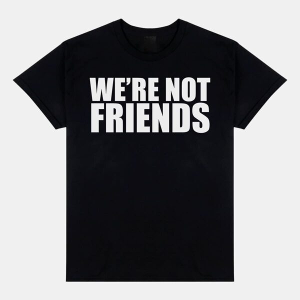 Alexa Bliss & Charlotte Flair We're Not Friends Shirt Alexa Bliss & Charlotte Flair We're Not Friends Shirt