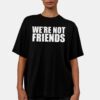 Alexa Bliss & Charlotte Flair We're Not Friends Shirt Alexa Bliss & Charlotte Flair We're Not Friends Shirt