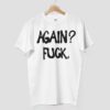 Alison Wonderland Again Fuck Shirt Alison Wonderland Again Fuck Shirt