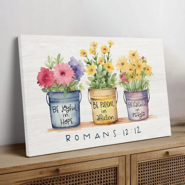 be-joyful-in-hope-patient-in-affliction-faithful-in-prayer-flower-pots-wall-art-canvas-poster_myaxuz Be Joyful in Hope Patient in Affliction Faithful in Prayer, Flower Pots, Wall Art Canvas & Poster