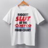 Biggest Slut At The Costco Shirt Biggest Slut At The Costco Shirt