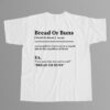 Bread Or Buns Definition Shirt Bread Or Buns Definition Shirt