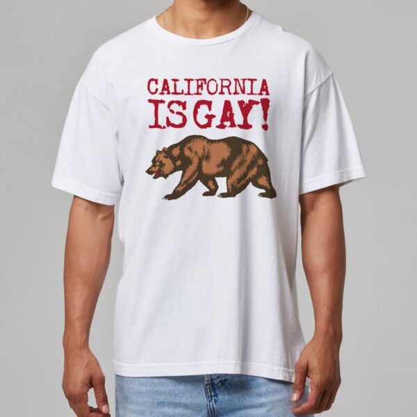 California Is Gay Shirt California Is Gay Shirt