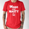 Canada Mean And Nasty Shirt Canada Mean And Nasty Shirt
