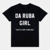 Da Ruba Girl She's A Very Good Girl Shirt Da Ruba Girl She's A Very Good Girl Shirt