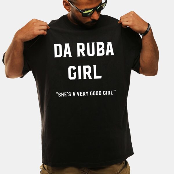 Da Ruba Girl She's A Very Good Girl Shirt Da Ruba Girl She's A Very Good Girl Shirt