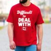 Difficult To Deal With Canada Shirt Difficult To Deal With Canada Shirt