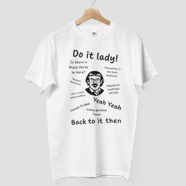 Do It Lady Back To It Then Chit Quote Shirt Do It Lady Back To It Then Chit Quote Shirt