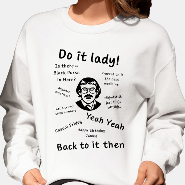 Do It Lady Back To It Then Chit Quote Shirt Do It Lady Back To It Then Chit Quote Shirt