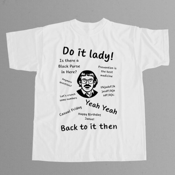 Do It Lady Back To It Then Chit Quote Shirt Do It Lady Back To It Then Chit Quote Shirt