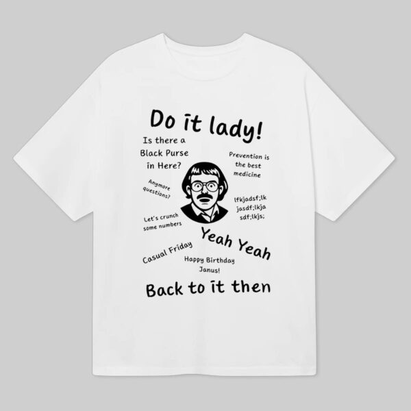Do It Lady Back To It Then Chit Quote Shirt Do It Lady Back To It Then Chit Quote Shirt