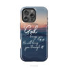 If God Brings You To It He Will Bring You Through It Phone Case, Christian Phone Cases