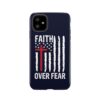 Patriotic Christian Phone Cases Faith Over Fear American Flag Phone Case