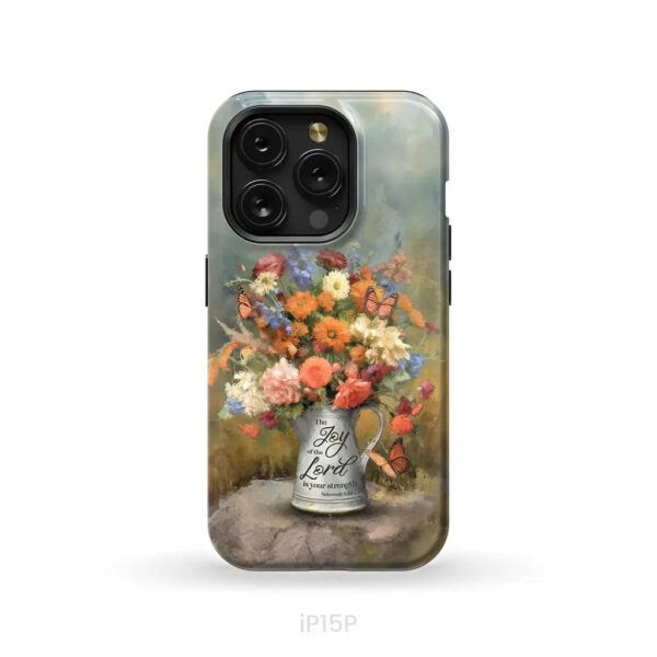 The Joy Of The Lord Is Your Strength Nehemiah 810, Flower, Butterfly, Phone Case